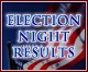 LIVE ELECTION NIGHT RESULTS FROM CERRITOS, NORWALK, La MIRADA, and LOS ANGELES LIVE ELECTION NIGHT RESULTS FROM CERRITOS, NORWALK, La MIRADA, and LOS ANGELES